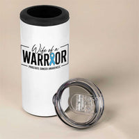 Wife Of A Warrior Prostate Cancer Awareness 4 in 1 Can Cooler Tumbler Blue Ribbon Graphic