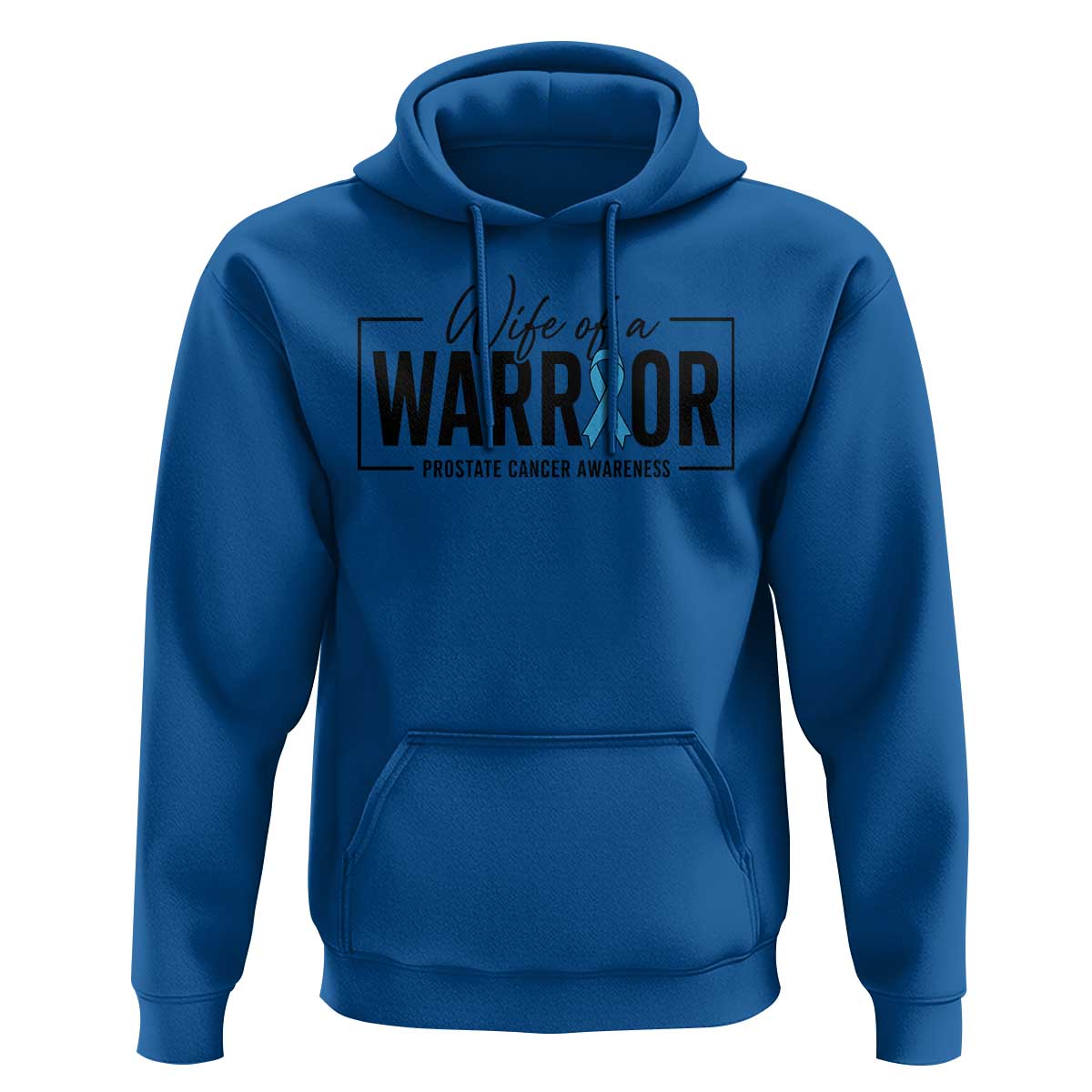 Wife Of A Warrior Prostate Cancer Awareness Hoodie Blue Ribbon Graphic