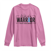 Wife Of A Warrior Prostate Cancer Awareness Long Sleeve Shirt Blue Ribbon Graphic