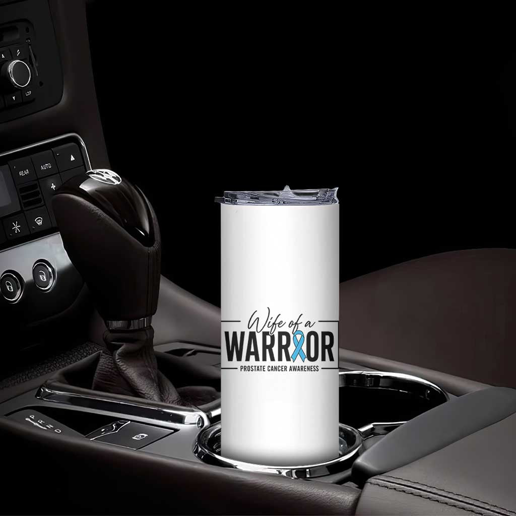 Wife Of A Warrior Prostate Cancer Awareness Skinny Tumbler Blue Ribbon Graphic