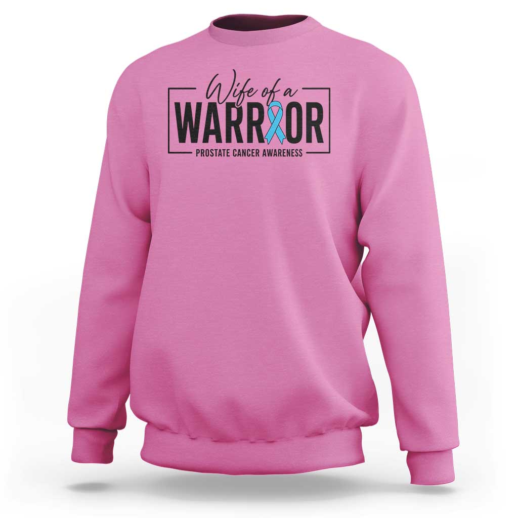 Wife Of A Warrior Prostate Cancer Awareness Sweatshirt Blue Ribbon Graphic