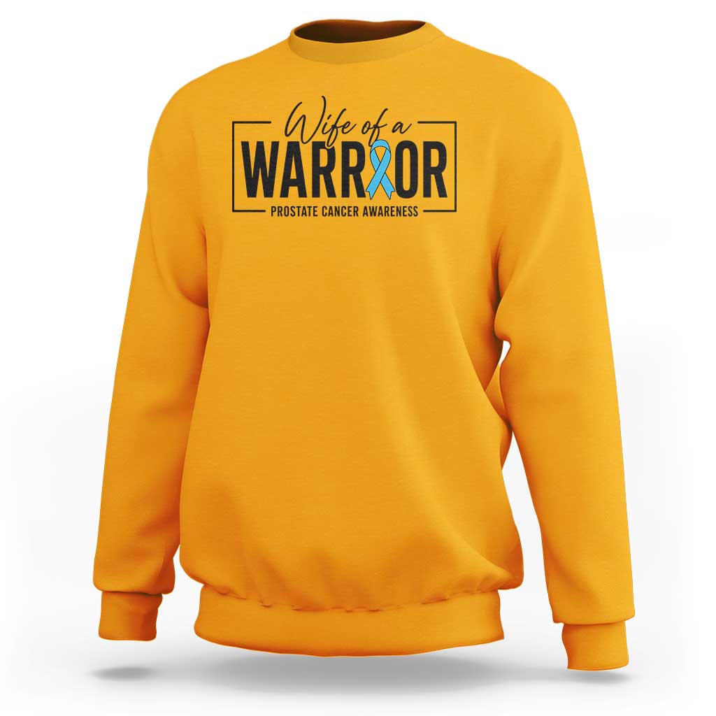 Wife Of A Warrior Prostate Cancer Awareness Sweatshirt Blue Ribbon Graphic