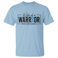 Wife Of A Warrior Prostate Cancer Awareness T Shirt Blue Ribbon Graphic