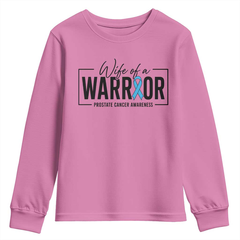 Wife Of A Warrior Prostate Cancer Awareness Youth Sweatshirt Blue Ribbon Graphic