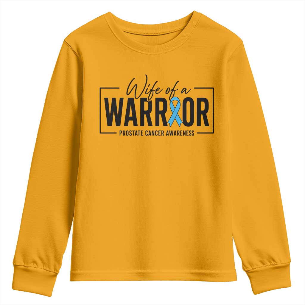 Wife Of A Warrior Prostate Cancer Awareness Youth Sweatshirt Blue Ribbon Graphic
