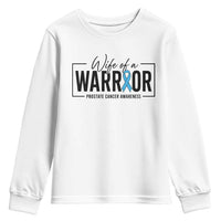 Wife Of A Warrior Prostate Cancer Awareness Youth Sweatshirt Blue Ribbon Graphic