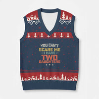 You Cant Scare Me I Have Two Daughters V-Neck Knit Sweater Vest Funny Dad Mom Retro Graphic