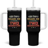You Cant Scare Me I Have Two Daughters Tumbler With Handle Funny Dad Mom Retro Graphic