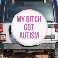 My Bitch Got Autism Spare Tire Cover Funny Saying Meme