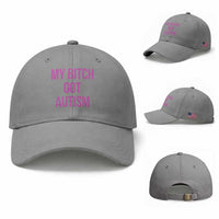 My Bitch Got Autism Baseball Cap Funny Saying Meme