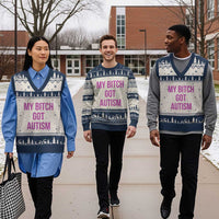 My Bitch Got Autism V-Neck Knit Sweater Vest Funny Saying Meme