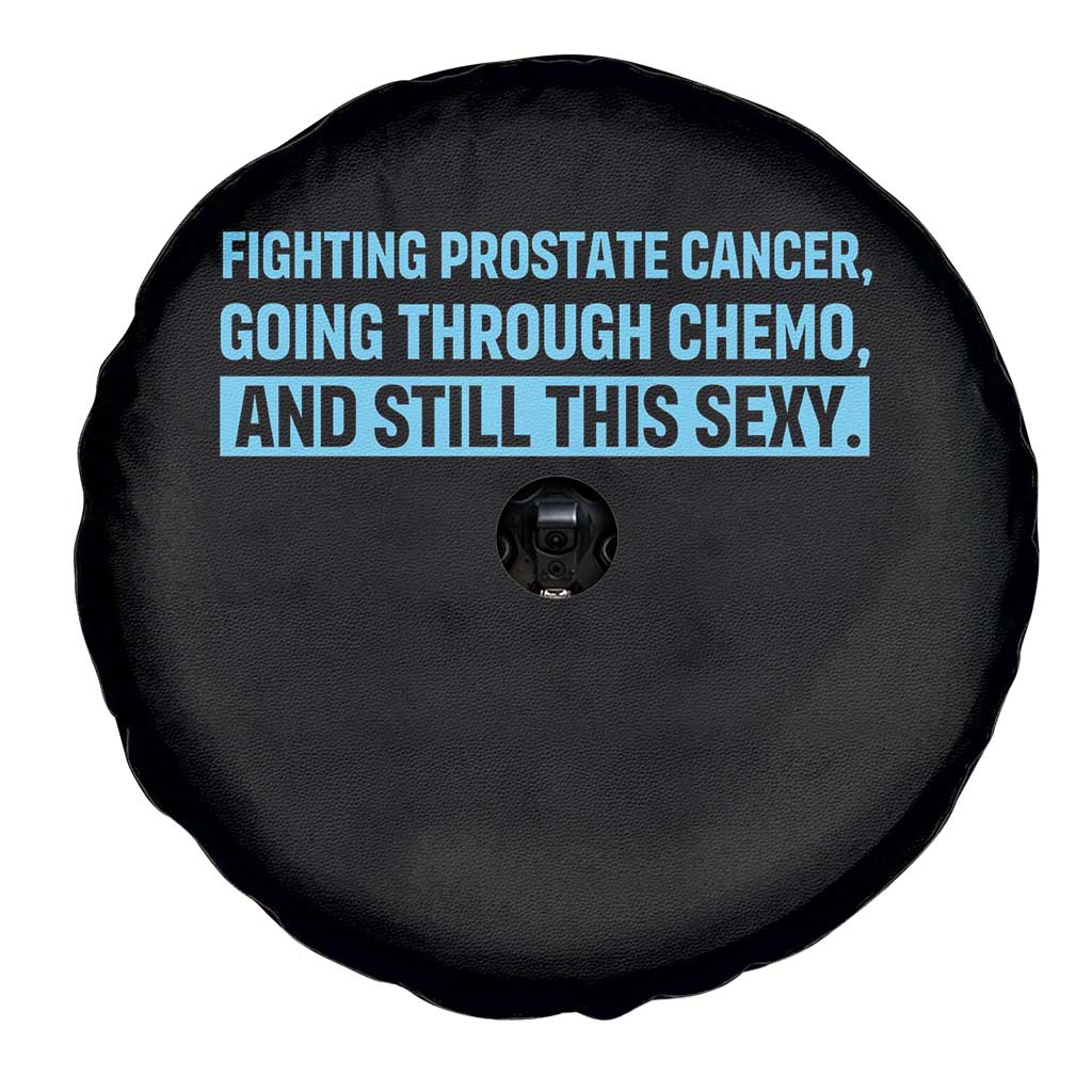 Funny Prostate Cancer Awareness Spare Tire Cover Going Through Chemo Still This Sexy