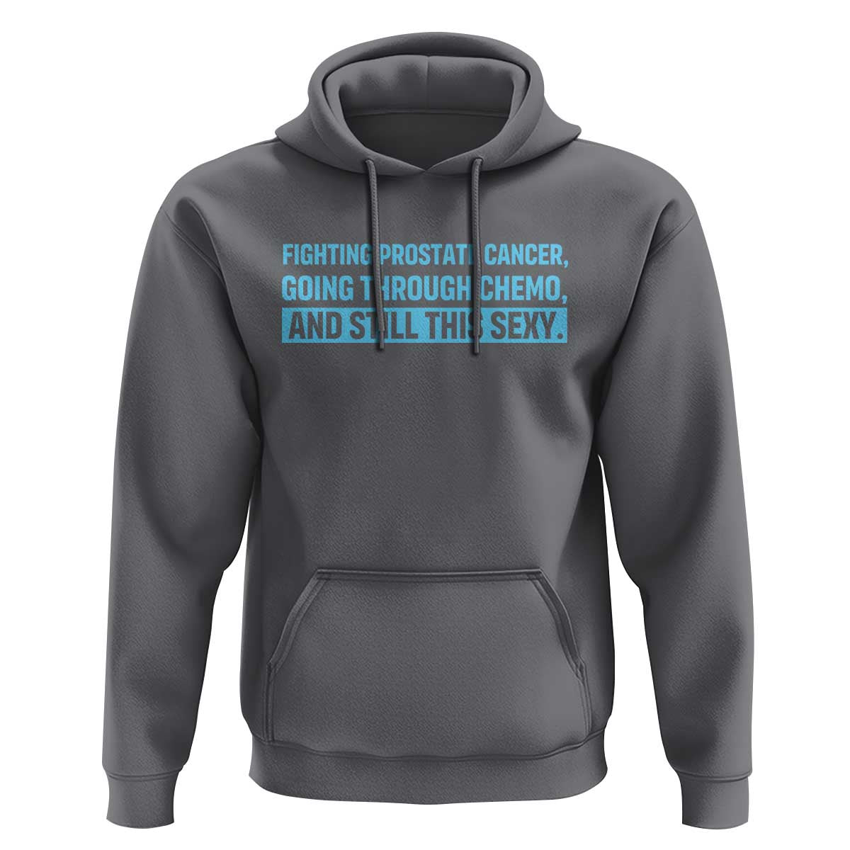Funny Prostate Cancer Awareness Hoodie Going Through Chemo Still This Sexy