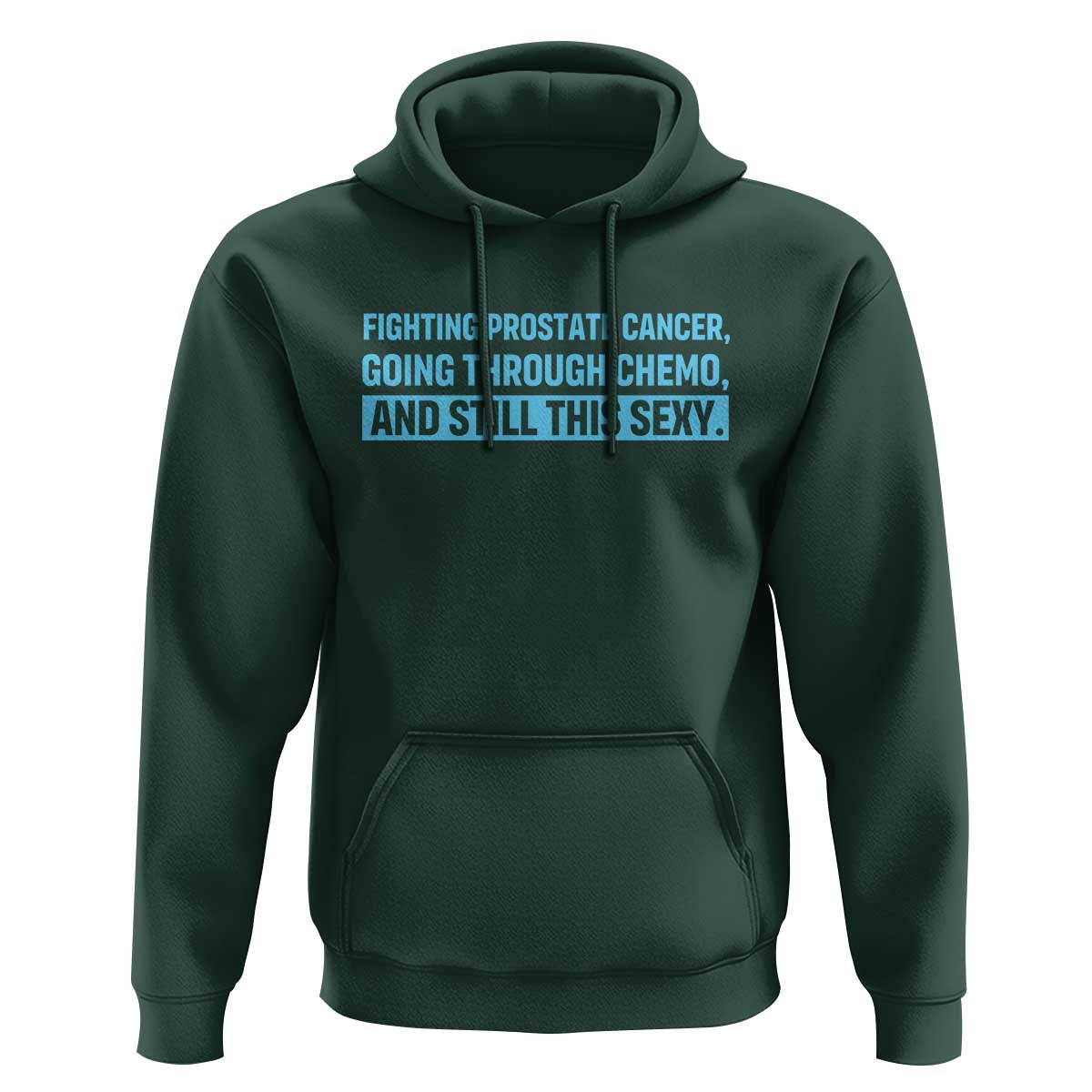 Funny Prostate Cancer Awareness Hoodie Going Through Chemo Still This Sexy