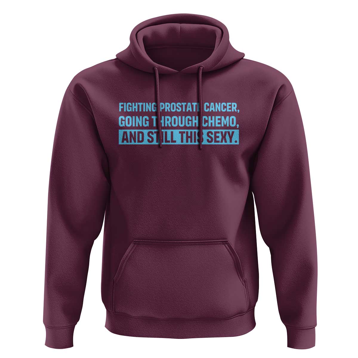Funny Prostate Cancer Awareness Hoodie Going Through Chemo Still This Sexy