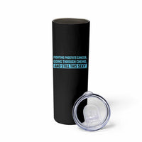 Funny Prostate Cancer Awareness Skinny Tumbler Going Through Chemo Still This Sexy
