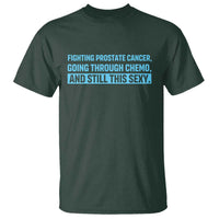 Funny Prostate Cancer Awareness T Shirt Going Through Chemo Still This Sexy