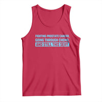 Funny Prostate Cancer Awareness Tank Top Going Through Chemo Still This Sexy