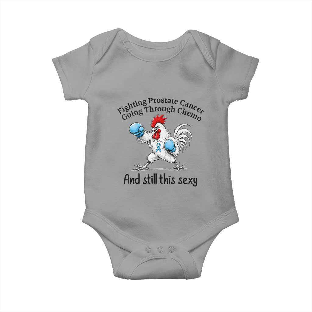 Funny Prostate Cancer Awareness Rooster Graphic Baby Onesie Going Through Chemo Still This Sexy