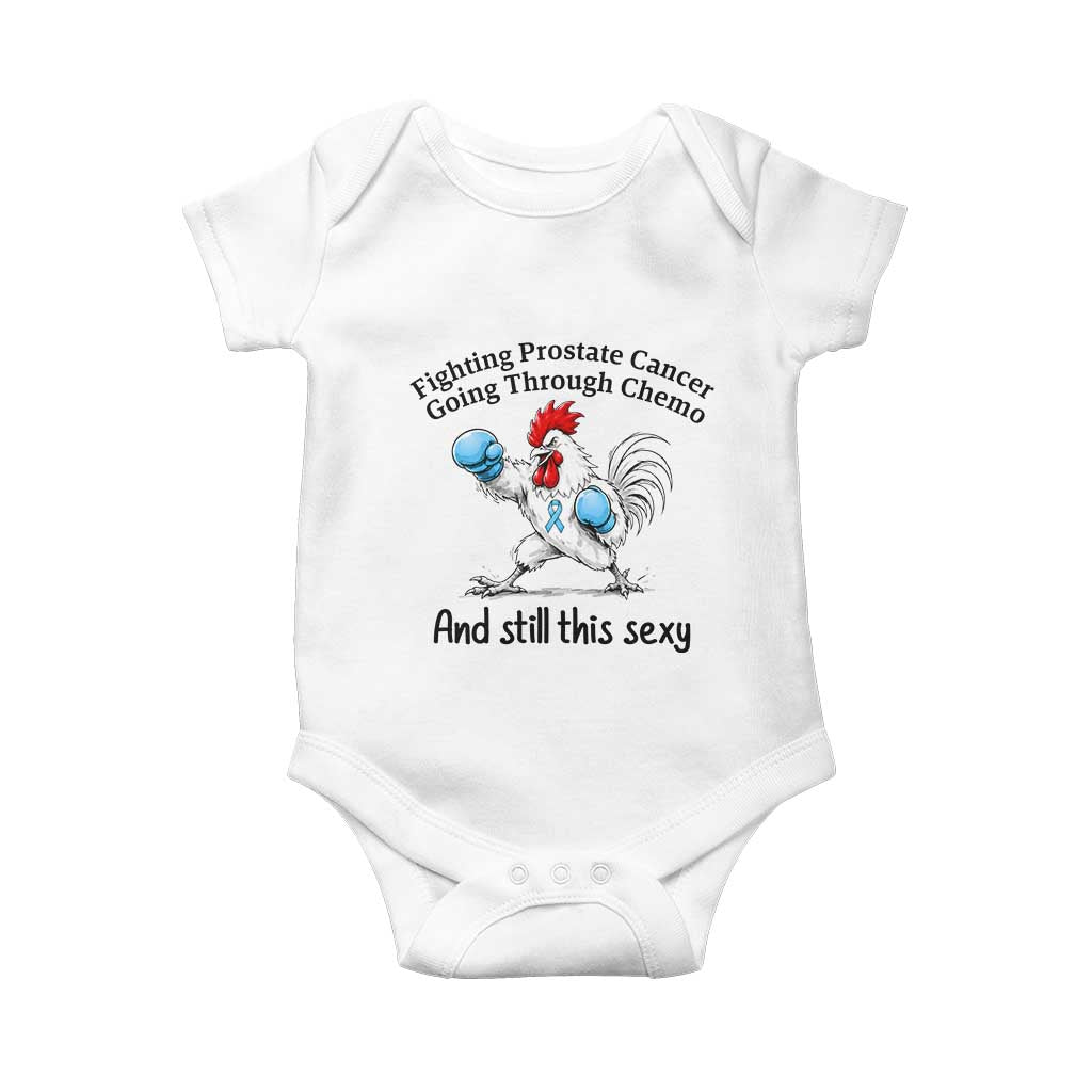 Funny Prostate Cancer Awareness Rooster Graphic Baby Onesie Going Through Chemo Still This Sexy