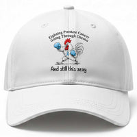 Funny Prostate Cancer Awareness Rooster Graphic Baseball Cap Going Through Chemo Still This Sexy