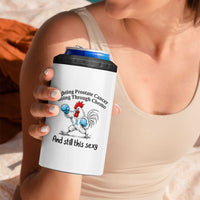 Funny Prostate Cancer Awareness Rooster Graphic 4 in 1 Can Cooler Tumbler Going Through Chemo Still This Sexy