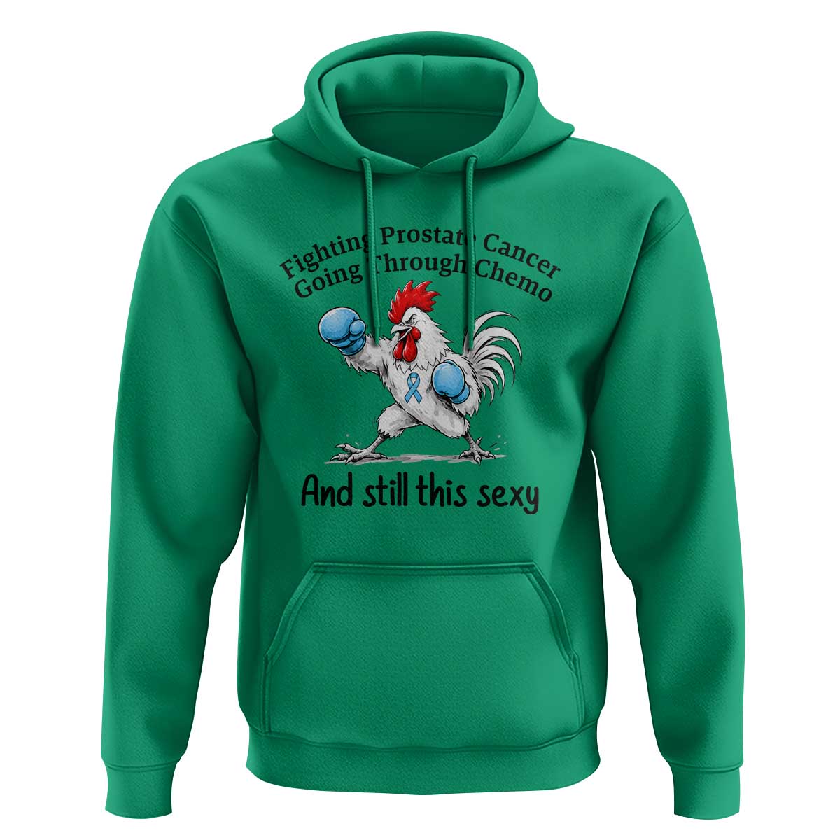 Funny Prostate Cancer Awareness Rooster Graphic Hoodie Going Through Chemo Still This Sexy