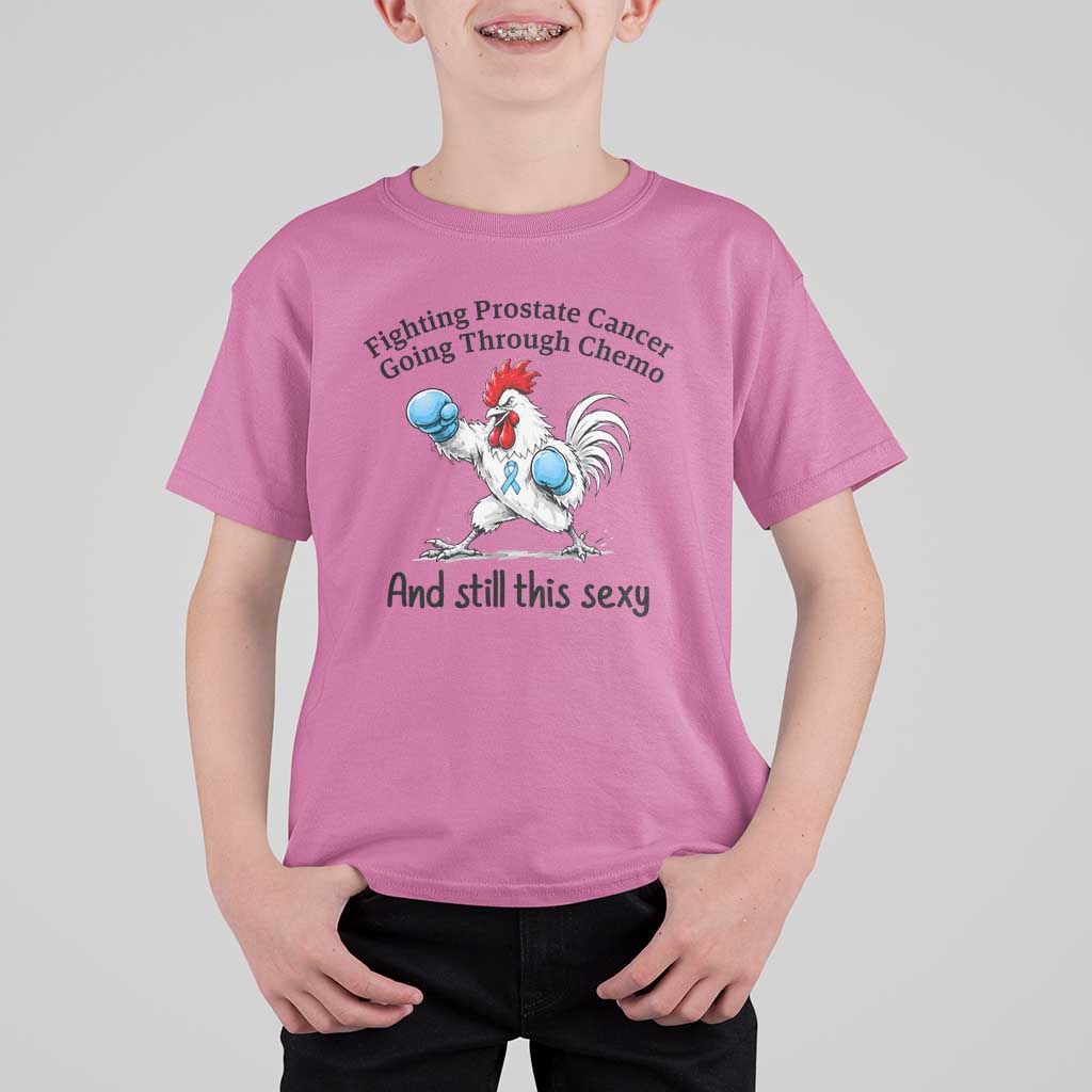 Funny Prostate Cancer Awareness Rooster Graphic T Shirt For Kid Going Through Chemo Still This Sexy
