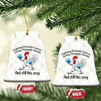 Funny Prostate Cancer Awareness Rooster Graphic Ceramic Ornament Going Through Chemo Still This Sexy