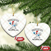 Funny Prostate Cancer Awareness Rooster Graphic Ceramic Ornament Going Through Chemo Still This Sexy