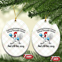 Funny Prostate Cancer Awareness Rooster Graphic Ceramic Ornament Going Through Chemo Still This Sexy