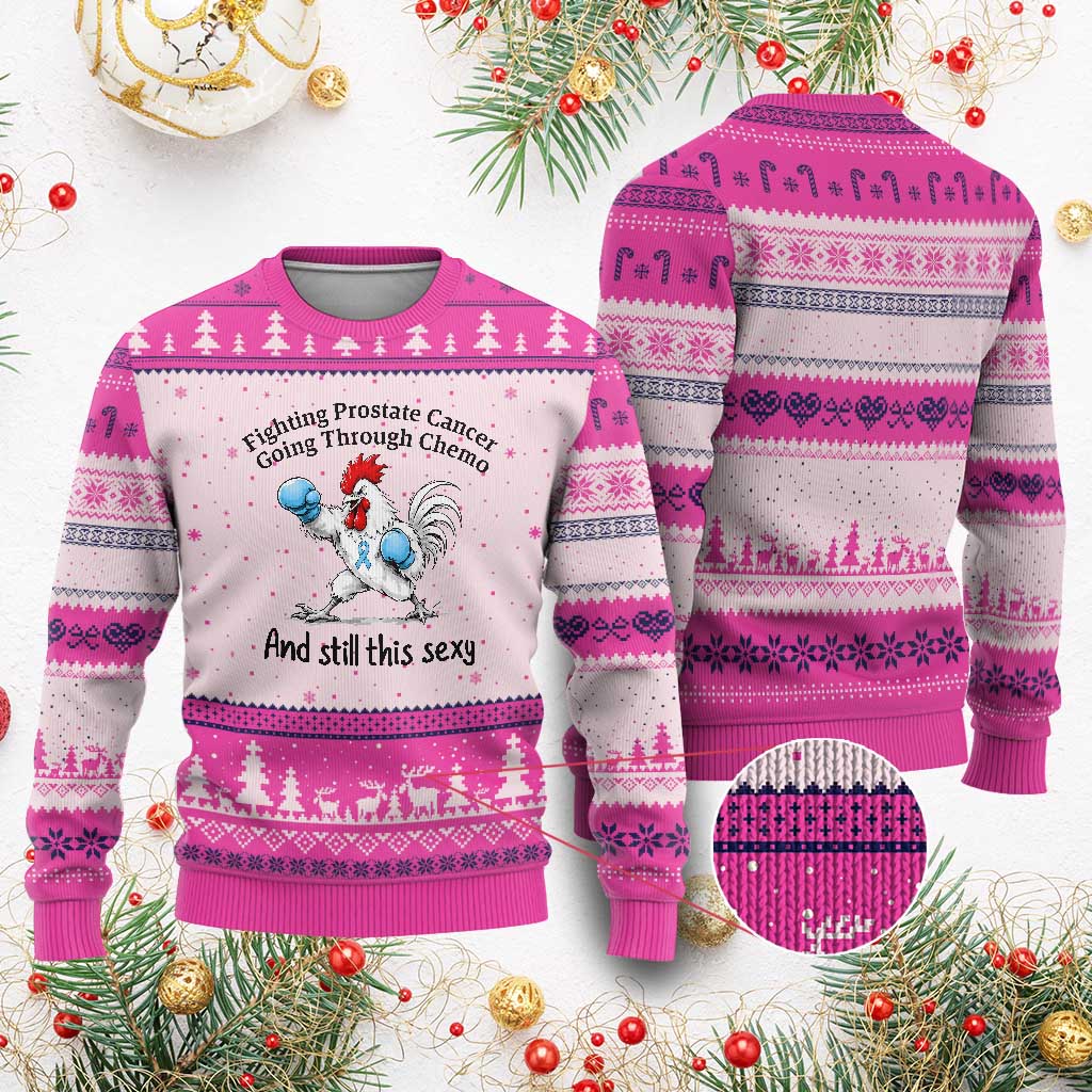 Funny Prostate Cancer Awareness Rooster Graphic Ugly Christmas Sweater Going Through Chemo Still This Sexy