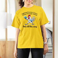 Funny Prostate Cancer Awareness Rooster Graphic T Shirt For Women Going Through Chemo Still This Sexy