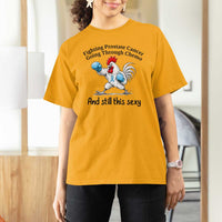 Funny Prostate Cancer Awareness Rooster Graphic T Shirt For Women Going Through Chemo Still This Sexy