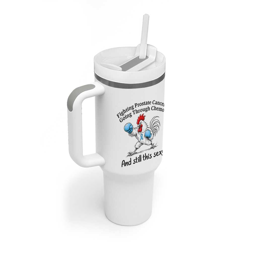 Funny Prostate Cancer Awareness Rooster Graphic Tumbler With Handle Going Through Chemo Still This Sexy