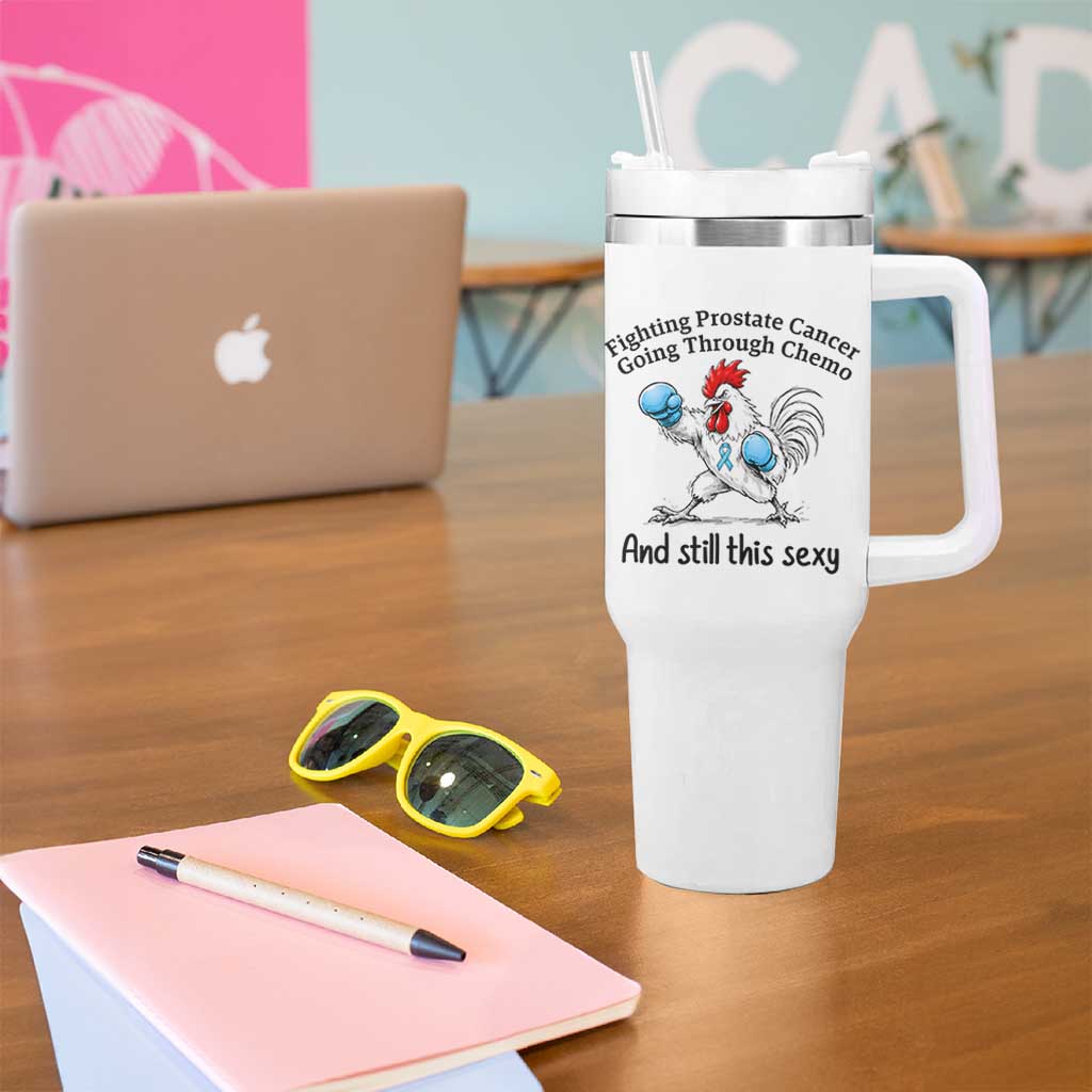 Funny Prostate Cancer Awareness Rooster Graphic Tumbler With Handle Going Through Chemo Still This Sexy