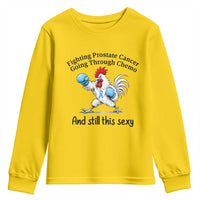 Funny Prostate Cancer Awareness Rooster Graphic Youth Sweatshirt Going Through Chemo Still This Sexy