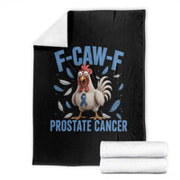 F-Caw-F Prostate Cancer Awareness Chicken Throw Blanket Funny Blue Ribbon Support