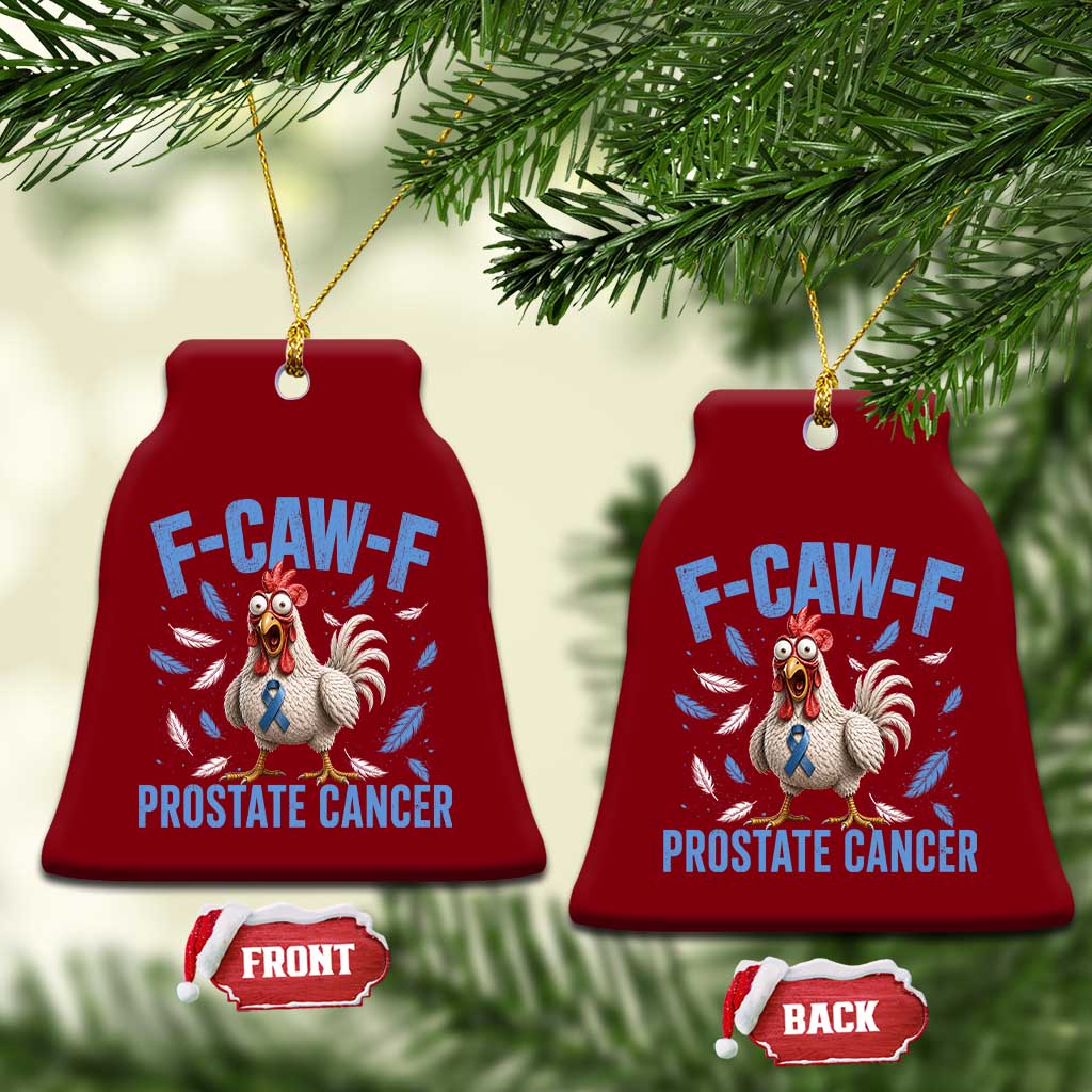 F-Caw-F Prostate Cancer Awareness Chicken Ceramic Ornament Funny Blue Ribbon Support