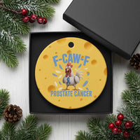 F-Caw-F Prostate Cancer Awareness Chicken Ceramic Ornament Funny Blue Ribbon Support