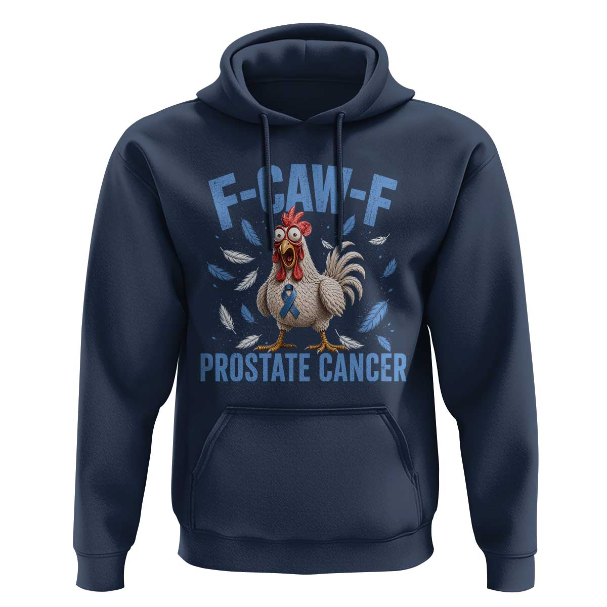 F-Caw-F Prostate Cancer Awareness Chicken Hoodie Funny Blue Ribbon Support