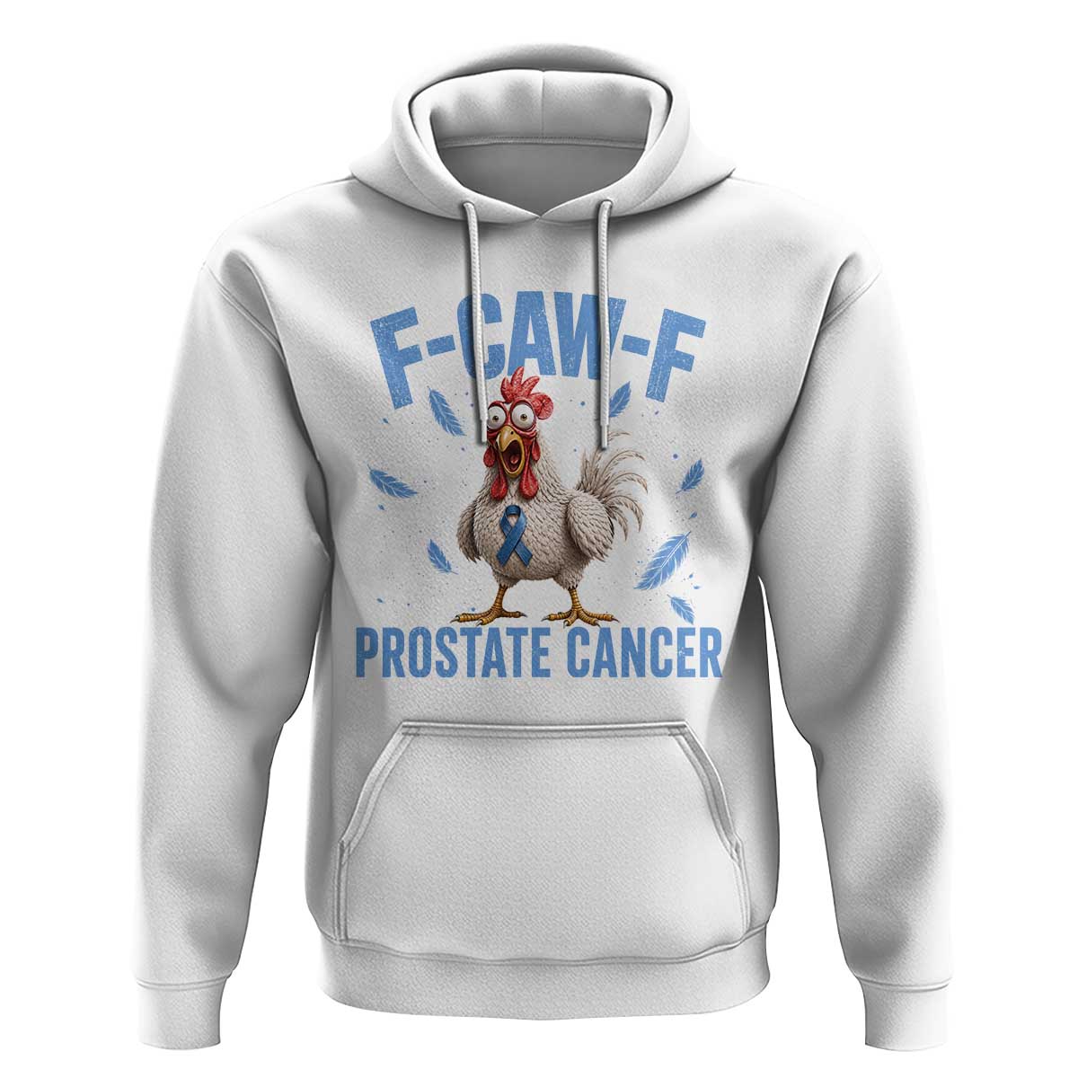 F-Caw-F Prostate Cancer Awareness Chicken Hoodie Funny Blue Ribbon Support