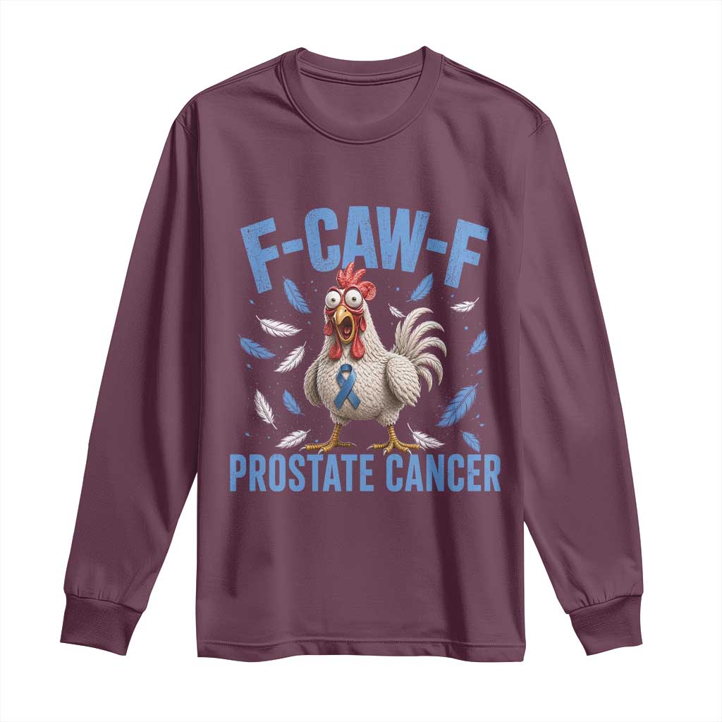 F-Caw-F Prostate Cancer Awareness Chicken Long Sleeve Shirt Funny Blue Ribbon Support