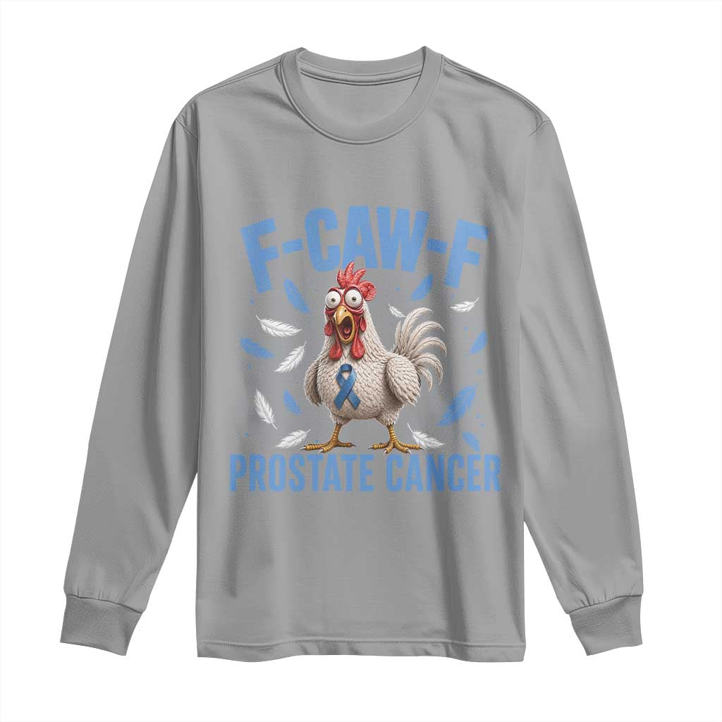F-Caw-F Prostate Cancer Awareness Chicken Long Sleeve Shirt Funny Blue Ribbon Support