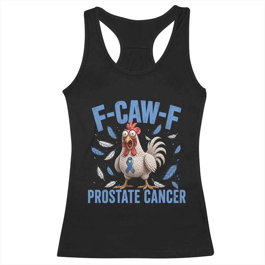 F-Caw-F Prostate Cancer Awareness Chicken Racerback Tank Top Funny Blue Ribbon Support