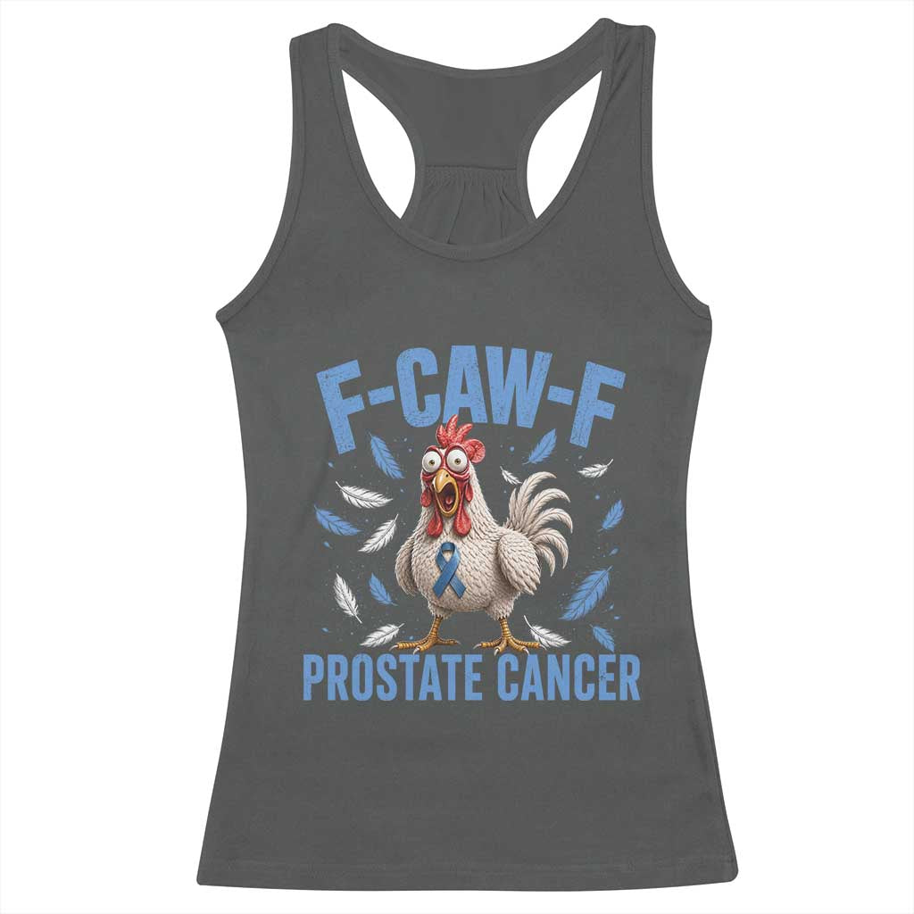 F-Caw-F Prostate Cancer Awareness Chicken Racerback Tank Top Funny Blue Ribbon Support