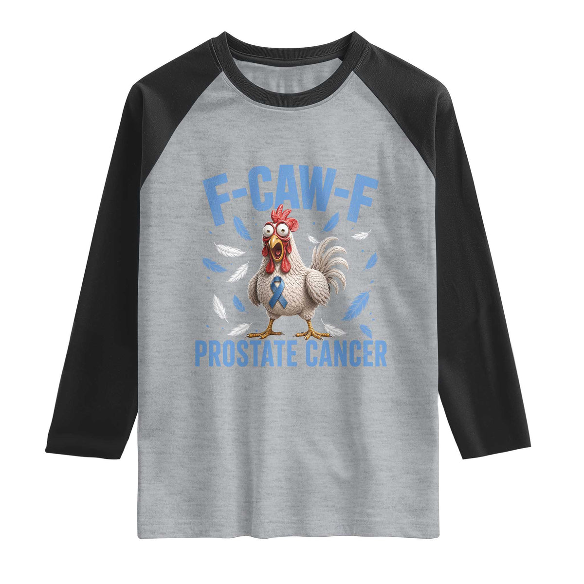 F-Caw-F Prostate Cancer Awareness Chicken Raglan Shirt Funny Blue Ribbon Support