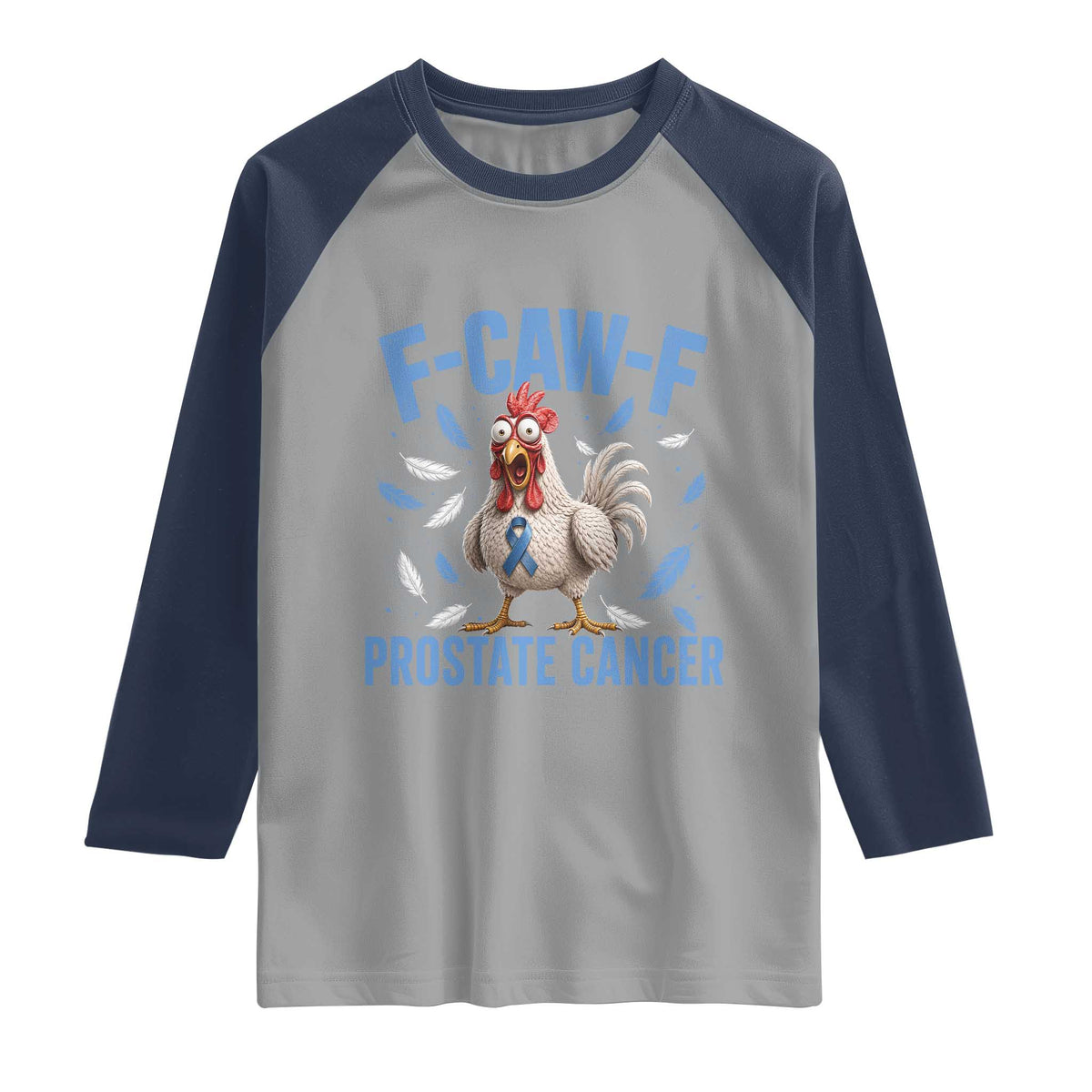 F-Caw-F Prostate Cancer Awareness Chicken Raglan Shirt Funny Blue Ribbon Support
