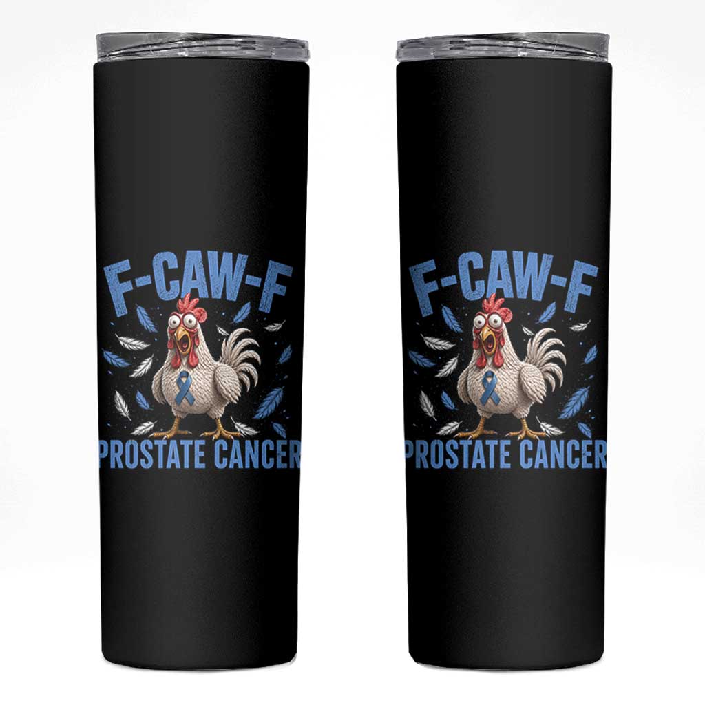 F-Caw-F Prostate Cancer Awareness Chicken Skinny Tumbler Funny Blue Ribbon Support