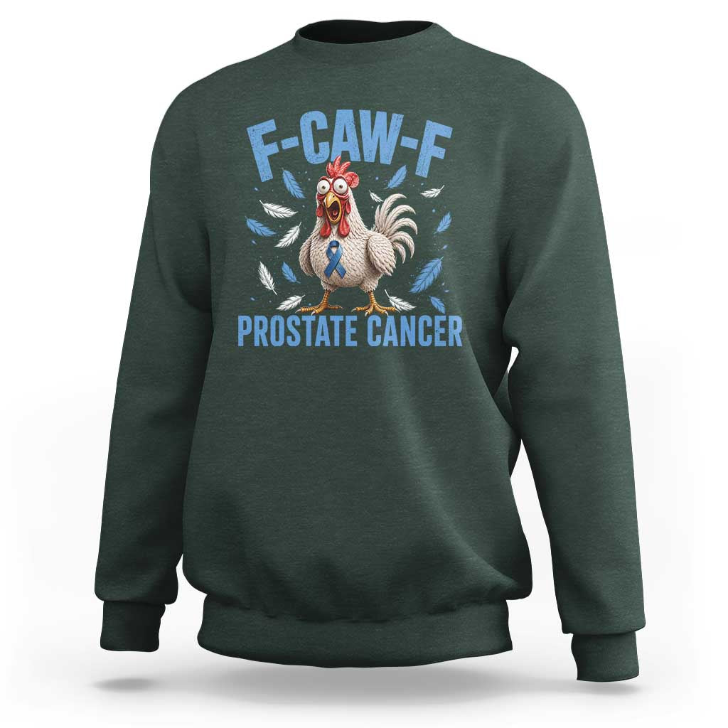 F-Caw-F Prostate Cancer Awareness Chicken Sweatshirt Funny Blue Ribbon Support